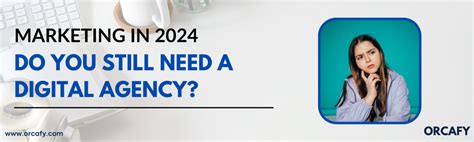 orcafy|Navigating the New Digital Marketing Landscape: What to Expect .